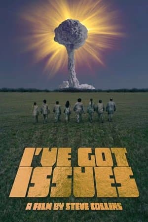 I've Got Issues streaming
