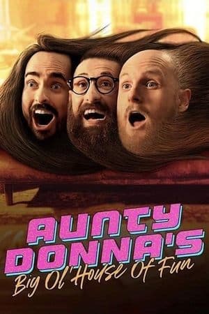 Aunty Donna's Big Ol House of Fun streaming
