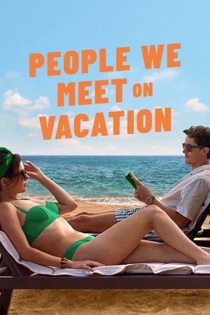 People We Meet on Vacation streaming