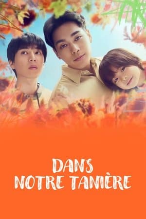 Dans notre tanière streaming