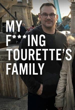 My F-ing Tourette’s Family streaming