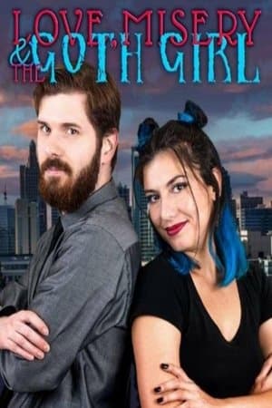 Love, Misery, and the Goth Girl streaming