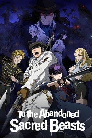 To the Abandoned Sacred Beasts streaming