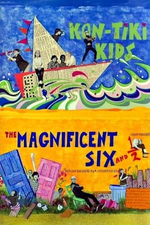 The Magnificent Six and ½: Kontiki Kids streaming