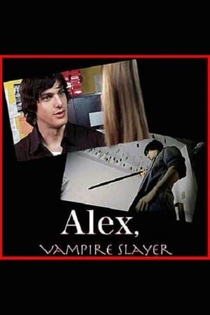 Alex, Vampire Slayer streaming