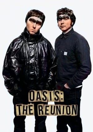 Oasis: The Reunion: The Movie streaming