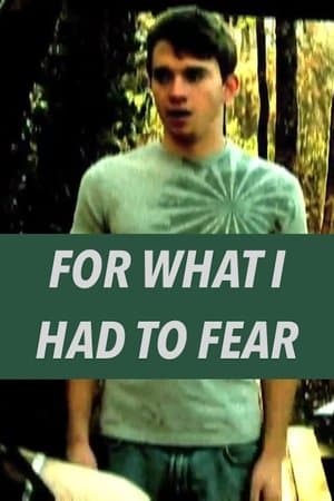 For What I Had to Fear streaming