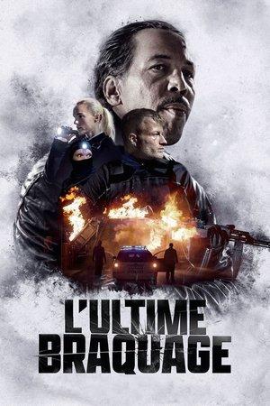L'Ultime braquage streaming
