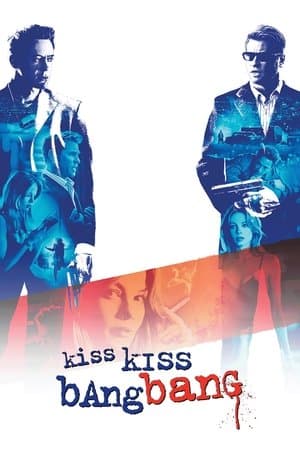Kiss Kiss Bang Bang streaming