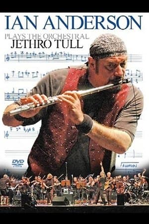 Ian Anderson - Plays the Orchestral Jethro Tull streaming