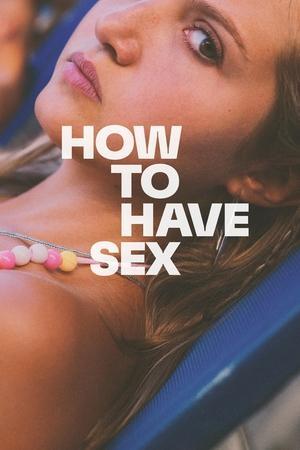 How to Have Sex streaming