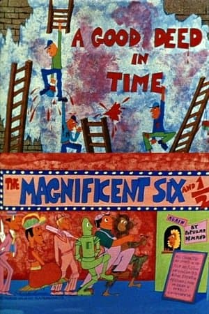 The Magnificent Six and ½: A Good Deed in Time streaming