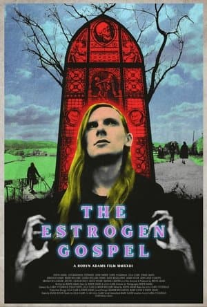 The Estrogen Gospel streaming