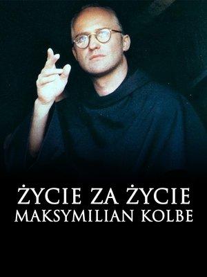 Życie za życie. Maksymilian Kolbe streaming