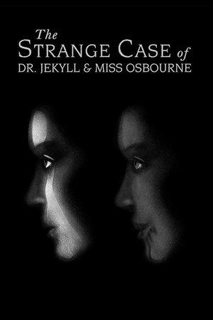 The Strange Case of Dr. Jekyll and Miss Osbourne streaming