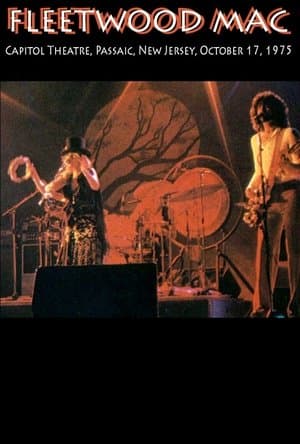 Fleetwood Mac: 10/17/75 - Capitol Theatre streaming