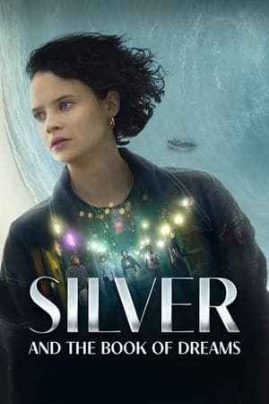 Silver and the Book of Dreams streaming