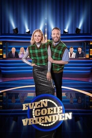 Even Goeie Vrienden streaming