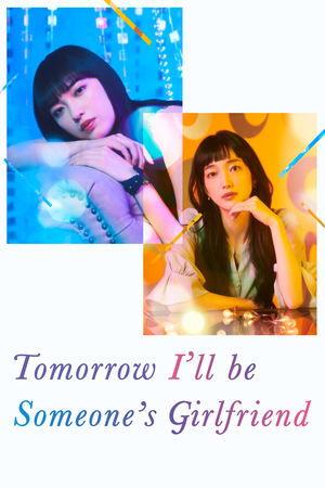 Tomorrow, I'll Be Someone's Girlfriend streaming
