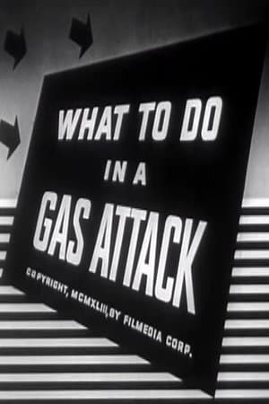What to Do in a Gas Attack streaming