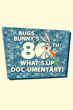 Bugs Bunny's 80th What's Up, Doc-umentary! streaming
