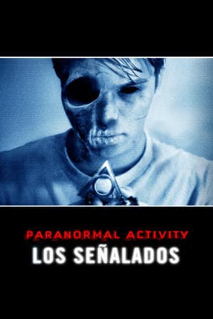 Paranormal Activity: Los señalados streaming