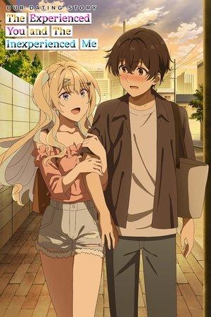 Our Dating Story: The Experienced You and the Inexperienced Me streaming