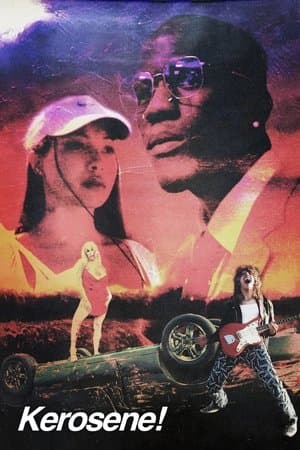 Kerosene! streaming
