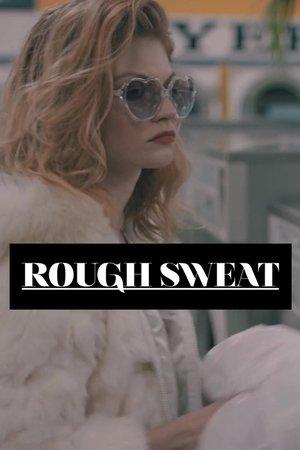 Rough Sweat streaming
