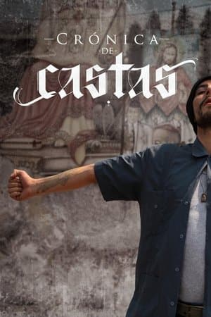 Crónica de Castas streaming