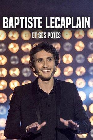 Baptiste Lecaplain et ses potes : Le spectacle streaming