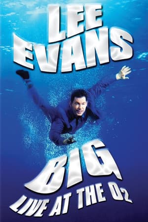 Lee Evans: Big - Live at the O2 streaming