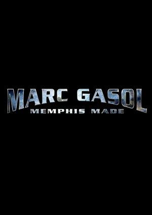 Marc Gasol: Memphis Made streaming