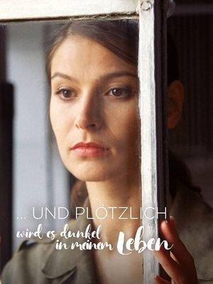 ... und plötzlich wird es dunkel in meinem Leben streaming