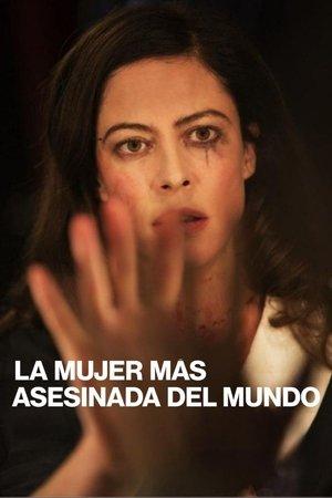 La mujer más asesinada del mundo streaming