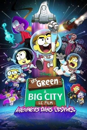 Les Green à Big City, le film : Vacances dans l'espace streaming