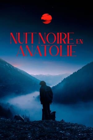 Nuit Noire en Anatolie streaming