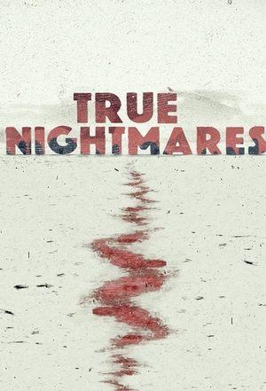 True Nightmares streaming