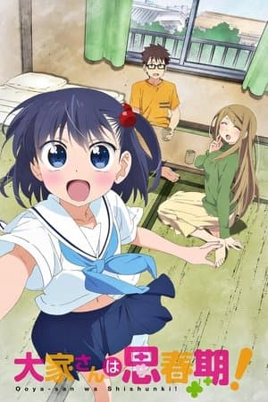 Ooya-san wa Shishunki! streaming