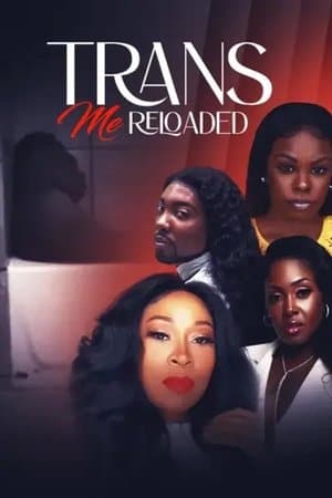Trans-Me Reloaded streaming