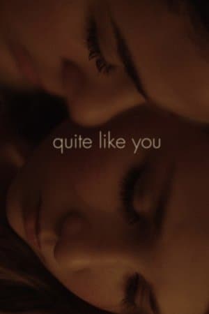 Quite Like You streaming