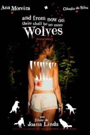 And From Now On There Shall Be No More Wolves streaming