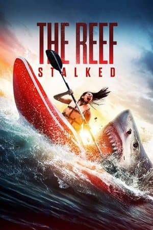 The Reef: Stalked streaming