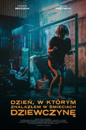 Dzień, w którym znalazłem w śmieciach dziewczynę streaming