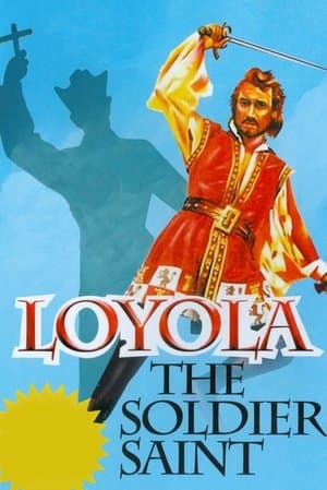 Loyola, the Soldier Saint streaming