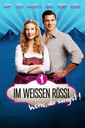 Im Weissen Rössl - Wehe, du singst! streaming