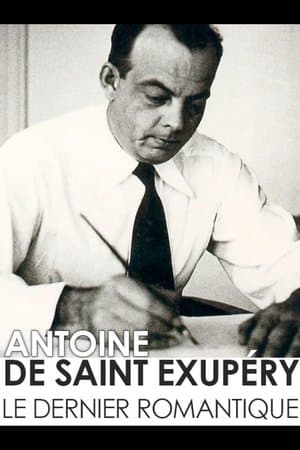 Antoine de Saint-Exupéry, the last romantic streaming