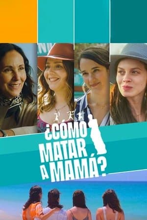¿Cómo matar a mamá? streaming