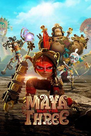 Maya and the Three streaming