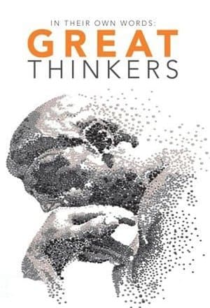 Great Thinkers: In Their Own Words streaming